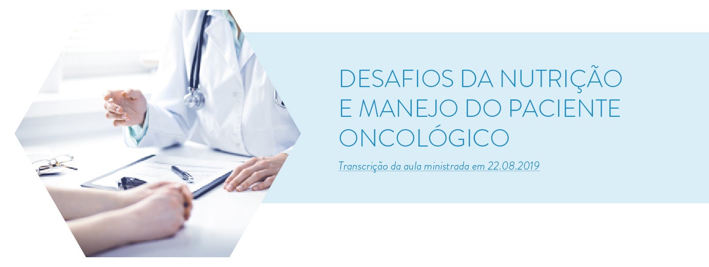 Desafios da nutrição e manejo do paciente oncológico