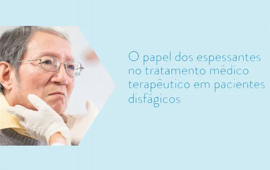 O papel dos espessantes em pacientes disfágicos