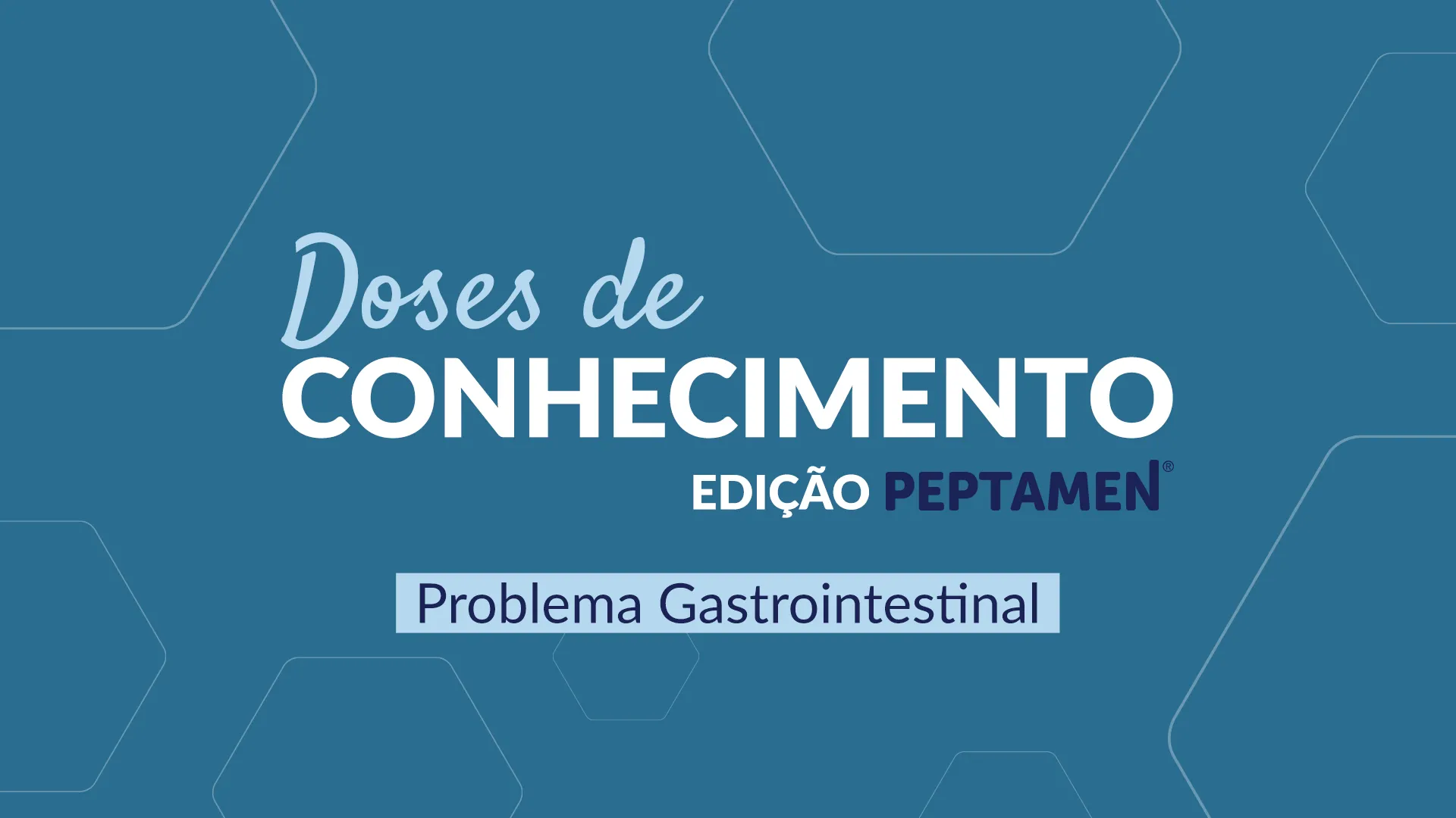 Dose de Conhecimento 1  - Problema Gastrointestinal